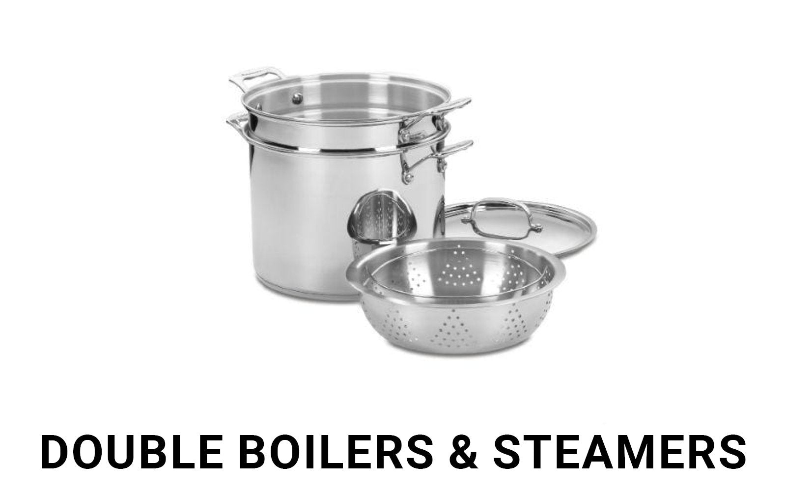 Double Boilers &amp; Steamers