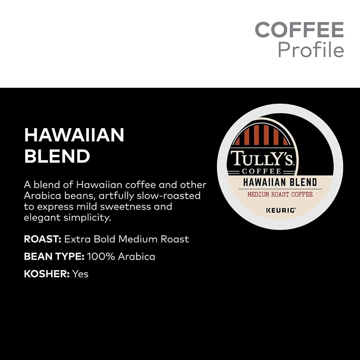 Keurig K-Cups Tully's Coffee Hawaiian Blend - K-Cup Coffee - 24 Count Box